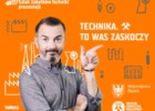 Nauka nie musi być nudna! – Poznaj Szlak Zabytków Techniki