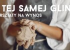 Z tej samej gliny - warsztaty na wynos 