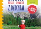 Tatry Polskie i Słowackie z dzieckiem - nowy przewodnik 