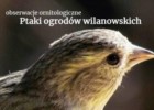 Zimowe spotkania ornitologiczne w Parku Wilanowskim