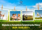 Majówka w Kompleksie Świętokrzyska Polana