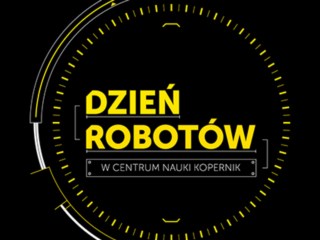 DZIEŃ ROBOTÓW czyli mechaniczne Andrzejki w Koperniku